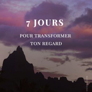 Couverture Freebie- 7 jours pour transformer ton regard